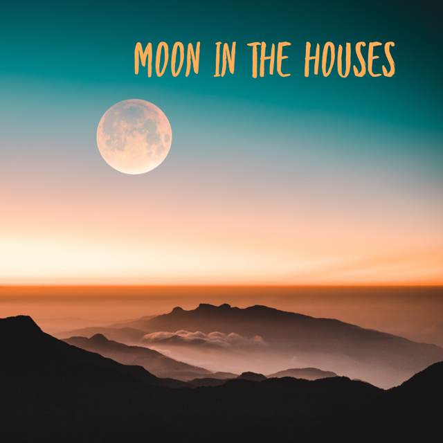 Moon in the houses of the Natal Chart