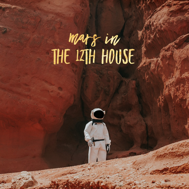 Shadow Side of Mars in the 12th House; Taking Action against Yourself